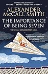 The Importance of Being Seven: 44 Scotland Street Series