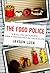 The Food Police: A Well-Fed Manifesto About the Politics of Your Plate