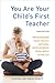 You Are Your Child's First Teacher by Rahima Baldwin Dancy You Are Your Child's First Teacher by Rahima Baldwin Dancy