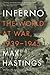 Inferno by Max Hastings Inferno by Max Hastings