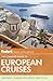 Fodor's The Complete Guide to European Cruises (Travel Guide)