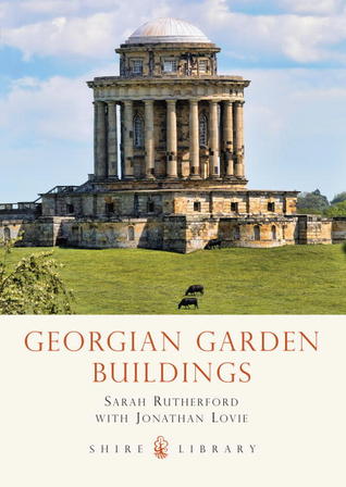 Georgian Garden Buildings (Shire Library)