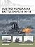 Austro-Hungarian Battleships 1914–18 by Ryan K. Noppen