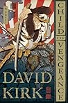 Child of Vengeance by David  Kirk
