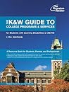 The K&W Guide to College Programs & Services for Students with Learning Disabilities or AD/HD