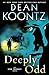Deeply Odd (Odd Thomas, #6)