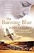 The Burning Blue