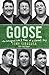 Goose: The Outrageous Life and Times of a Football Guy