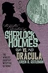 Sherlock Holmes vs. Dracula by Loren D. Estleman