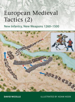 European Medieval Tactics 2: New Infantry, New Weapons 1260—1500 (Osprey Elite #189)