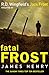 Fatal Frost (Detective Jack Frost Prequel, #2)