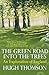 The Green Road into the Tre...