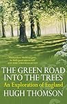 The Green Road into the Trees: An Exploration of England
