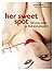 Her Sweet Spot: 101 Sexy Wa...
