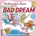 The Berenstain Bears and the Bad Dream