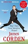 May I Have Your Attention, Please? by James Corden