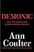 Demonic: How the Liberal Mob Is Endangering America