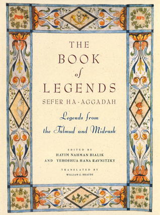 The Book of Legends/Sefer Ha-Aggadah: Legends from the Talmud and Midrash (Hardcover)