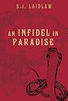 An Infidel in Paradise by S.J. Laidlaw