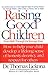 Raising Good Children: From...