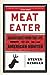 Meat Eater: Adventures from...
