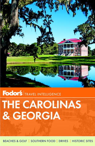 Fodors The Carolinas Georgia By Fodors Travel - 