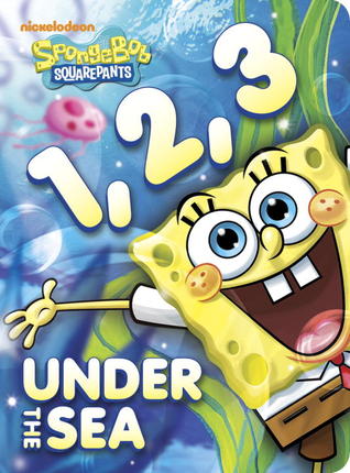 1, 2, 3 Under the Sea (SpongeBob SquarePants) (Spongebob Squarepants Board Books)