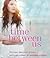 Time Between Us (Time Betwe...