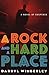 A Rock and a Hard Place by Darryl Wimberley