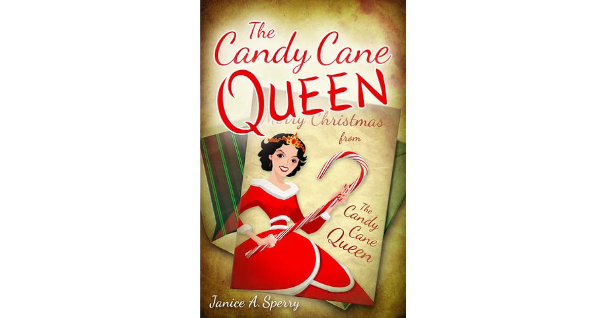 The Candy Cane Queen by Janice Sperry