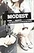 Modest by R.W. Glenn
