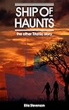 Ship of Haunts: the other Titanic story