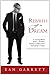 Rebirth of a Dream: A Young Black Man's Fearless Mission to Resurrect His Father's Vision