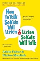 How to Talk So Kids Will Listen  Listen So Kids Will Talk