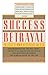 Success & Betrayal