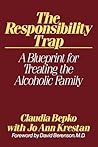 The Responsibility Trap: A Blueprint for Treating the Alcoholic Family