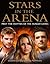 Stars in the Arena: Meet th...