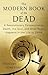 The Modern Book of the Dead...
