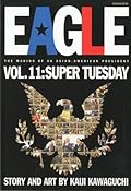 Eagle: The Making Of An Asian-American President, Vol. 11: Super Tuesday