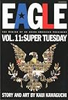 Eagle: The Making Of An Asian-American President, Vol. 11: Super Tuesday Eagle: The Making Of An Asian-American President, Vol. 11: Super Tuesday