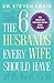The 6 Husbands Every Wife Should Have by Steven Craig