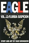 Eagle: The Making Of An Asian-American President, Vol. 12: Florida Suspicion