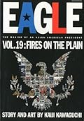 Eagle: The Making Of An Asian-American President, Vol. 19: Fires On The Plain