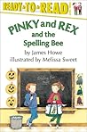 Pinky and Rex and the Spelling Bee by James    Howe