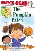 The Pumpkin Patch: Ready-to-Read Level 1