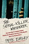 The Serial Killer Whisperer by Pete Earley