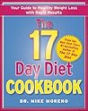 The 17 Day Diet Cookbook: 80 All New Recipes for Healthy Weight Loss
