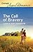 The Call of Bravery (A Brot...