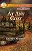 At Any Cost (Love Inspired Suspense)