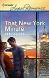 That New York Minute by Abby Gaines That New York Minute by Abby Gaines